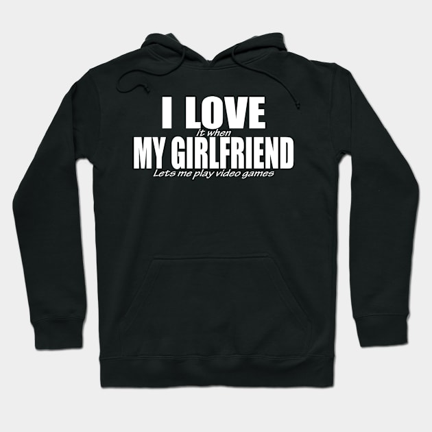 I Love My Girlfriend Hoodie by beardline